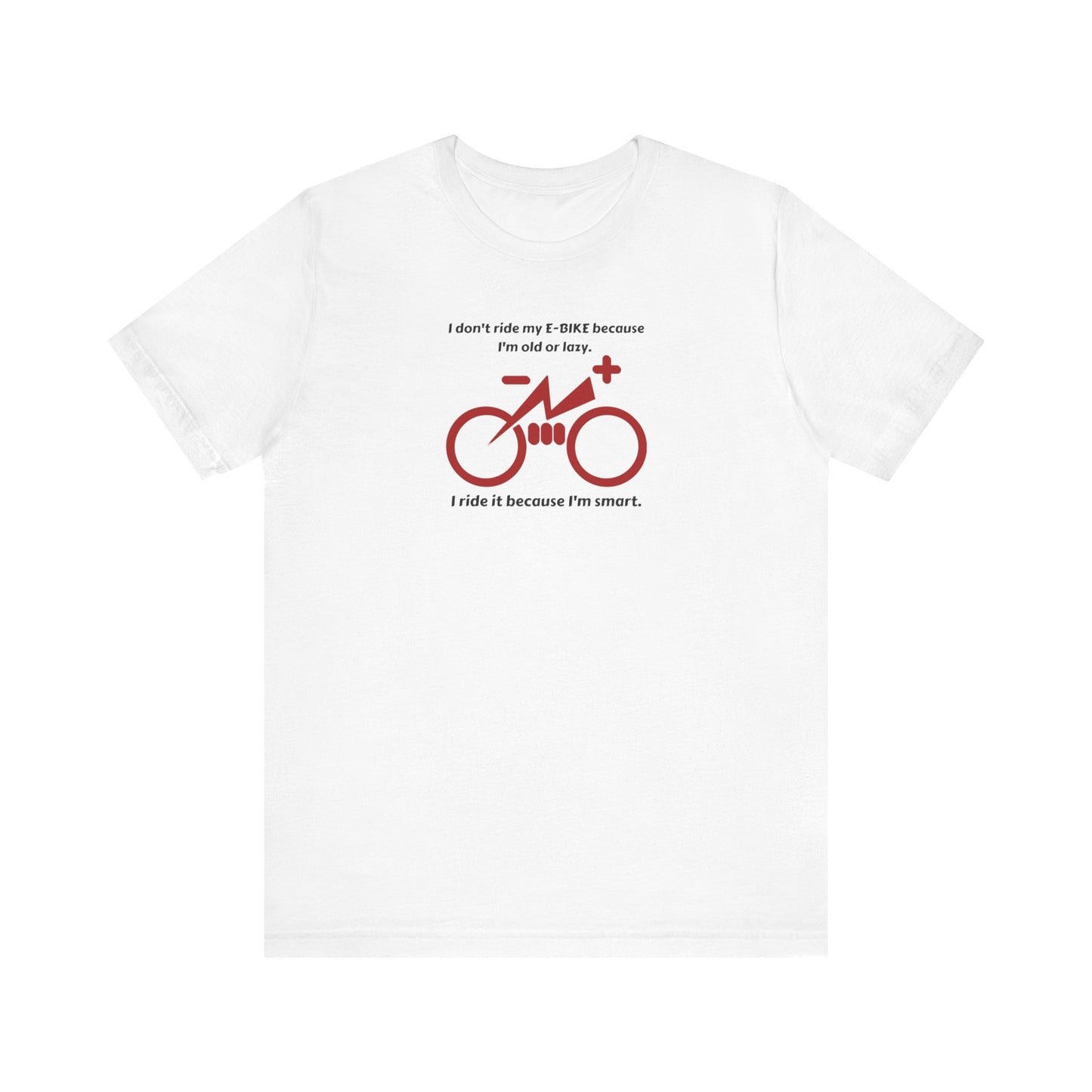 Bike T-Shirt, E-Bike T-Shirt, Not Lazy But Smart