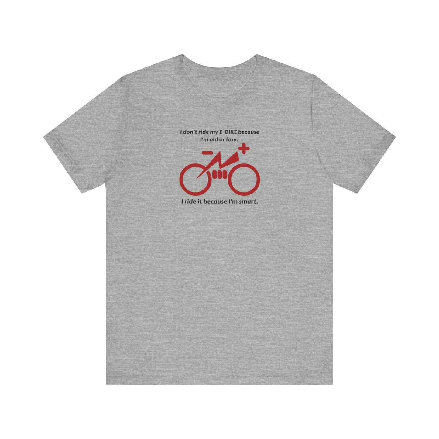 Bike T-Shirt, E-Bike T-Shirt, Not Lazy But Smart